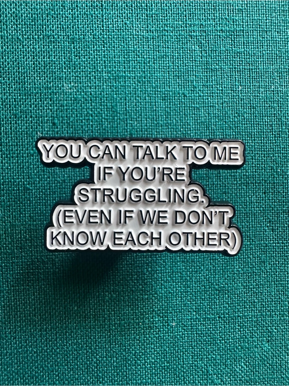 Enamel Pin You Can Talk To Me